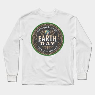 Earth Day Every Day Long Sleeve T-Shirt
